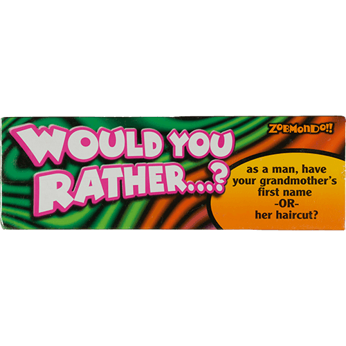 Would You Rather...?: View #3